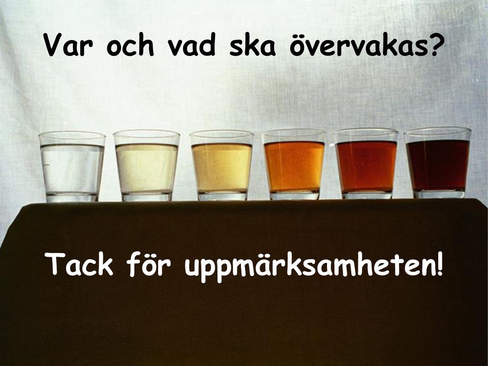 övervakas?