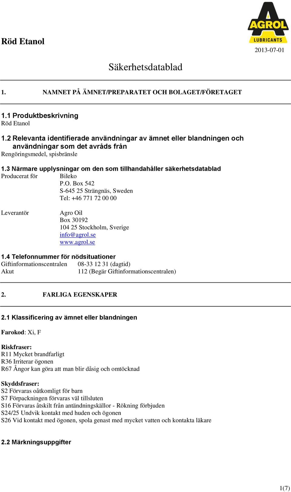 3 Närmare upplysningar om den som tillhandahåller säkerhetsdatablad Producerat för Bileko P.O.