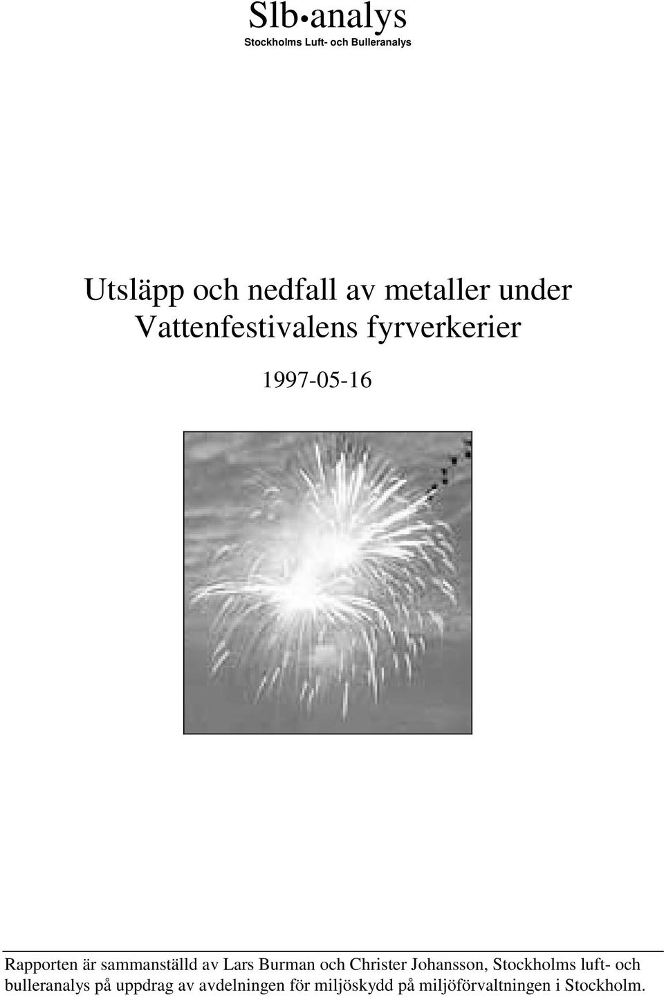 sammanställd av Lars Burman och Christer Johansson, Stockholms luft- och