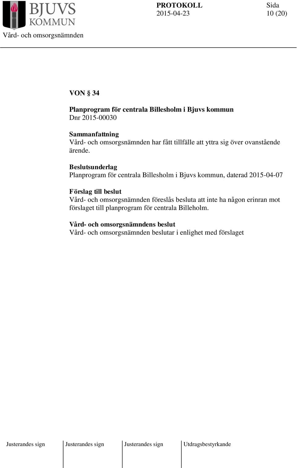 Planprogram för centrala Billesholm i Bjuvs kommun, daterad 2015-04-07 Förslag till beslut