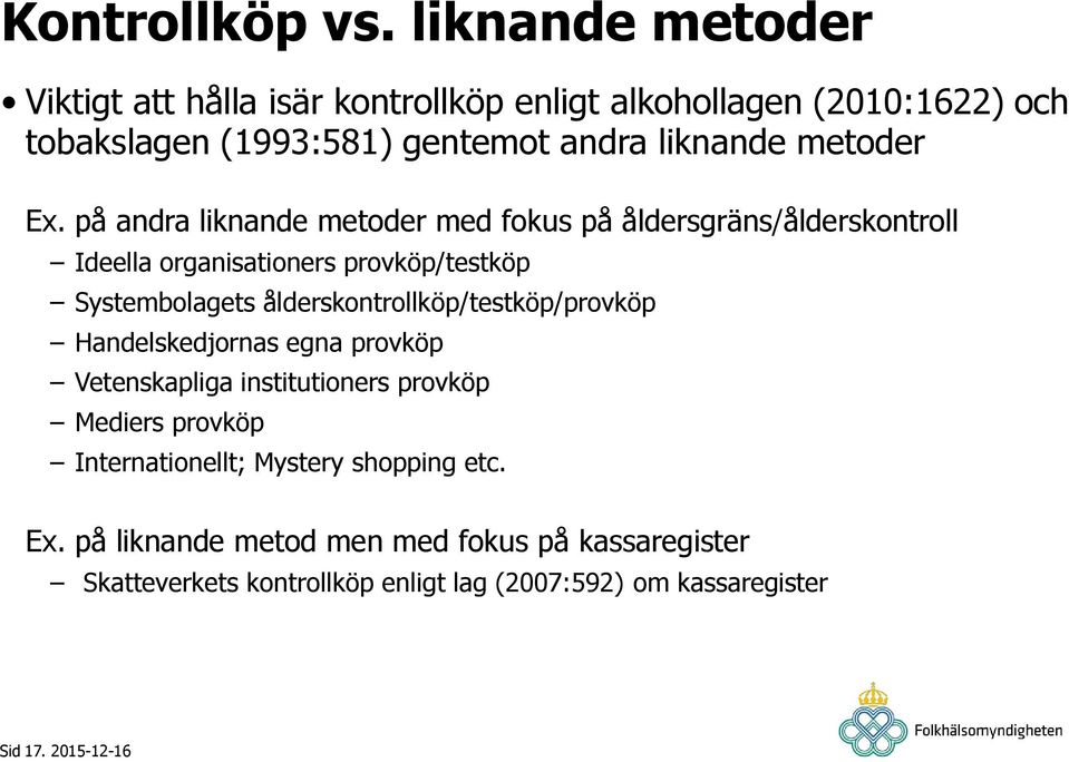metoder Ex.