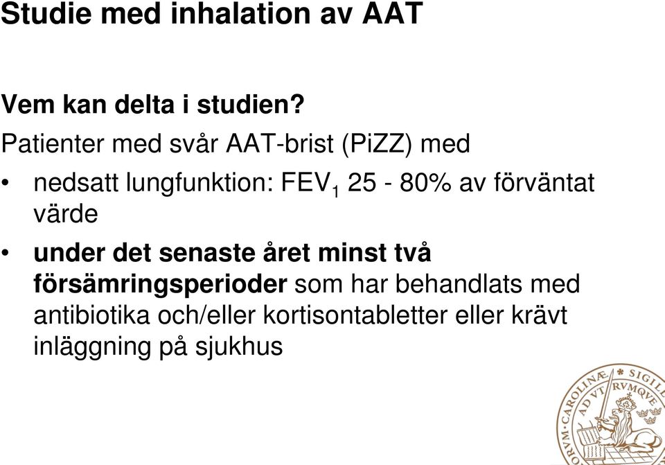 av förväntat värde under det senaste året minst två försämringsperioder
