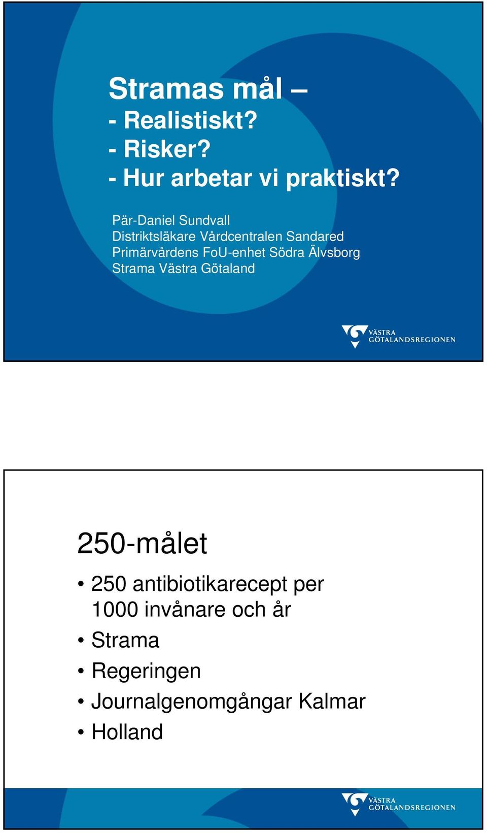 FoU-enhet Södra Älvsborg Strama Västra Götaland 250-målet 250