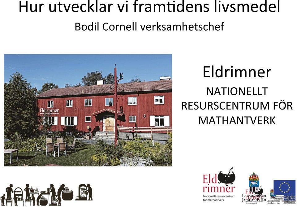 verksamhetschef Eldrimner