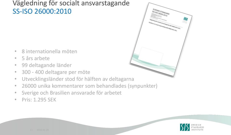 Utvecklingsländer stod för hälften av deltagarna 26000 unika kommentarer som