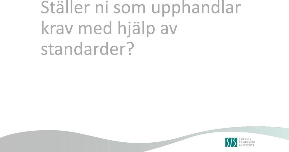 upphandlar