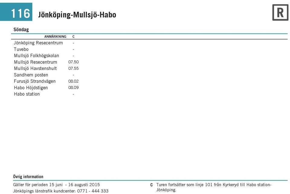 09 Gäller för perioden 15 juni 16 augusti 2015