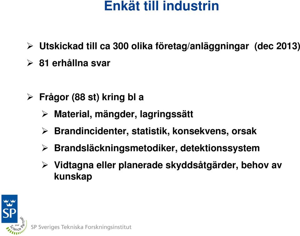 lagringssätt Brandincidenter, statistik, konsekvens, orsak