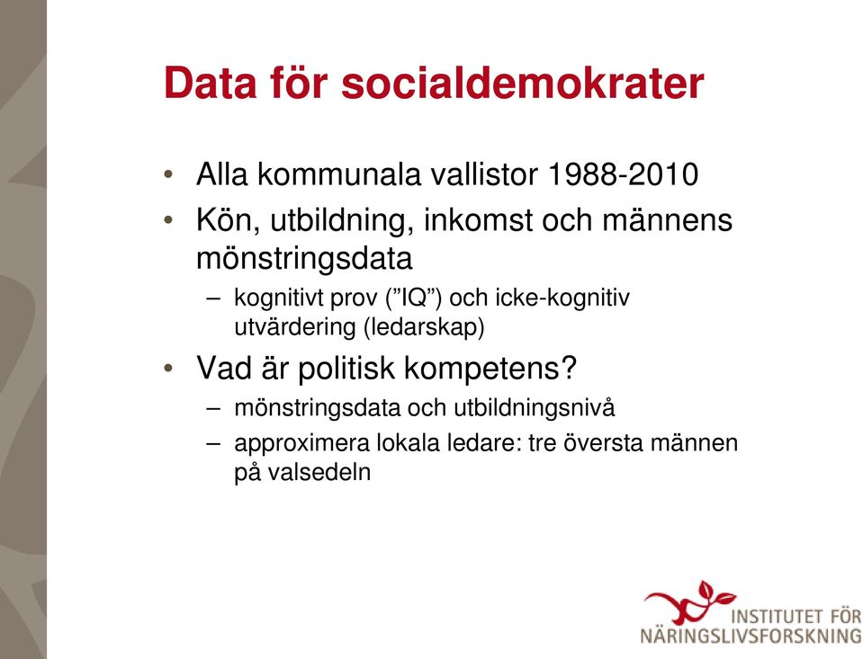 icke-kognitiv utvärdering (ledarskap) Vad är politisk kompetens?