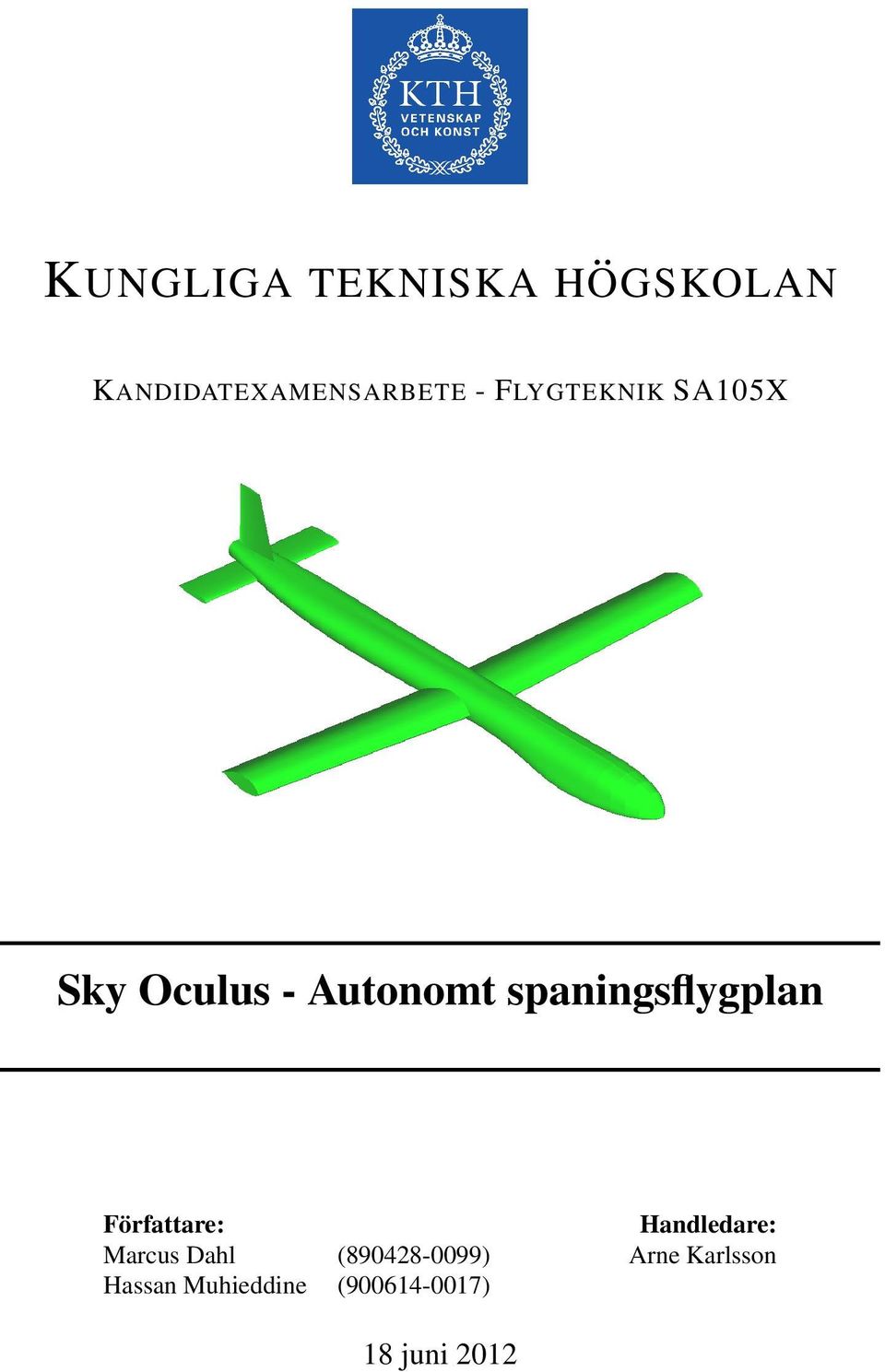 spaningsflygplan Författare: Handledare: Marcus Dahl
