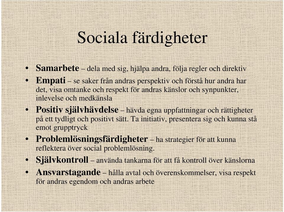 positivt sätt.