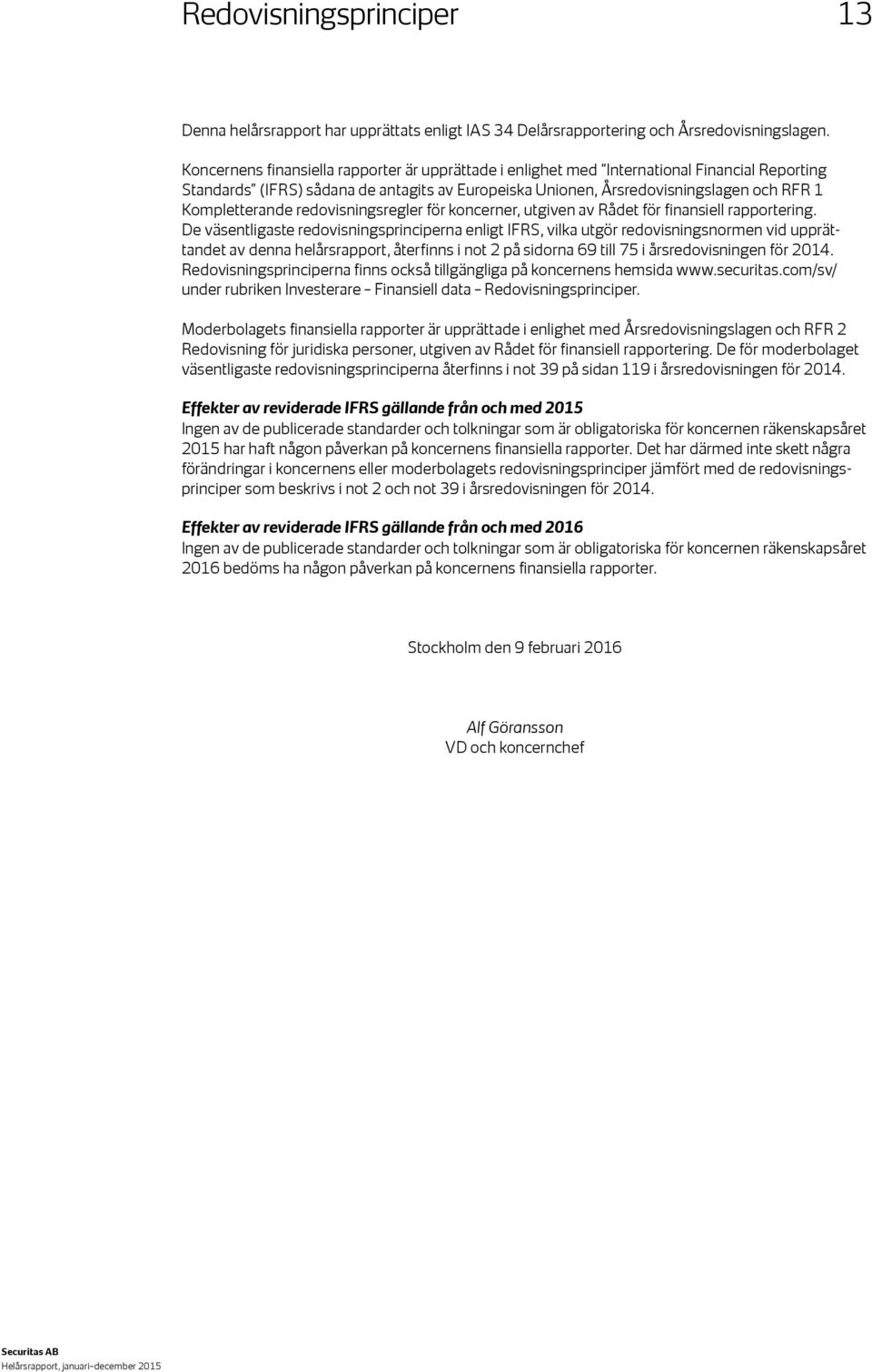 Kompletterande redovisningsregler för koncerner, utgiven av Rådet för finansiell rapportering.