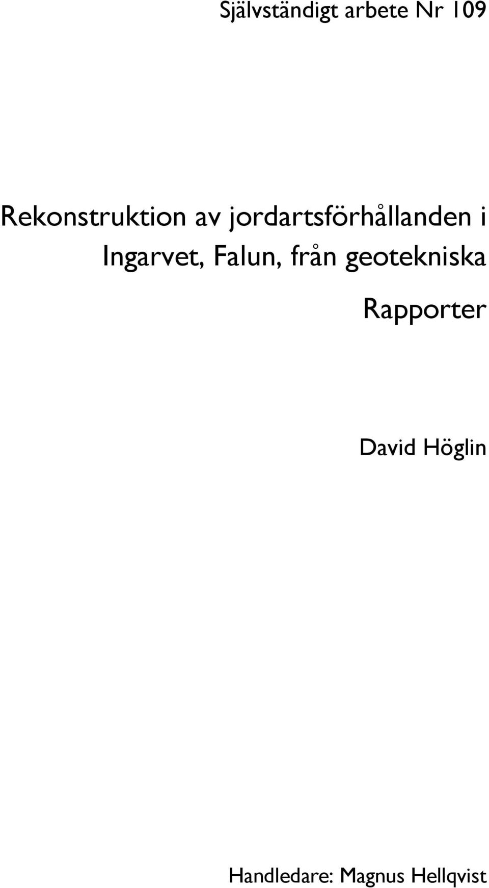 i Ingarvet, Falun, från geotekniska