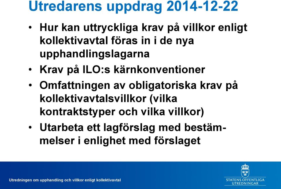 kärnkonventioner Omfattningen av obligatoriska krav på kollektivavtalsvillkor