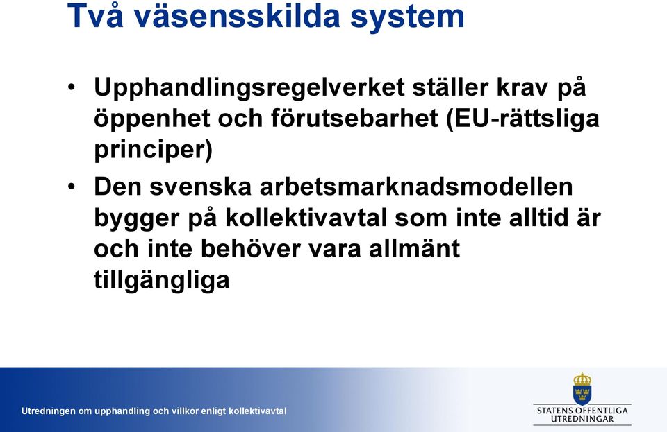 Den svenska arbetsmarknadsmodellen bygger på kollektivavtal