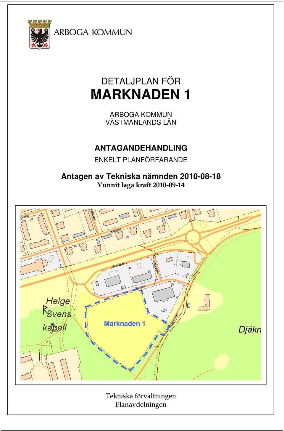 av Tekniska nämnden 2010-08-18 Vunnit laga kraft