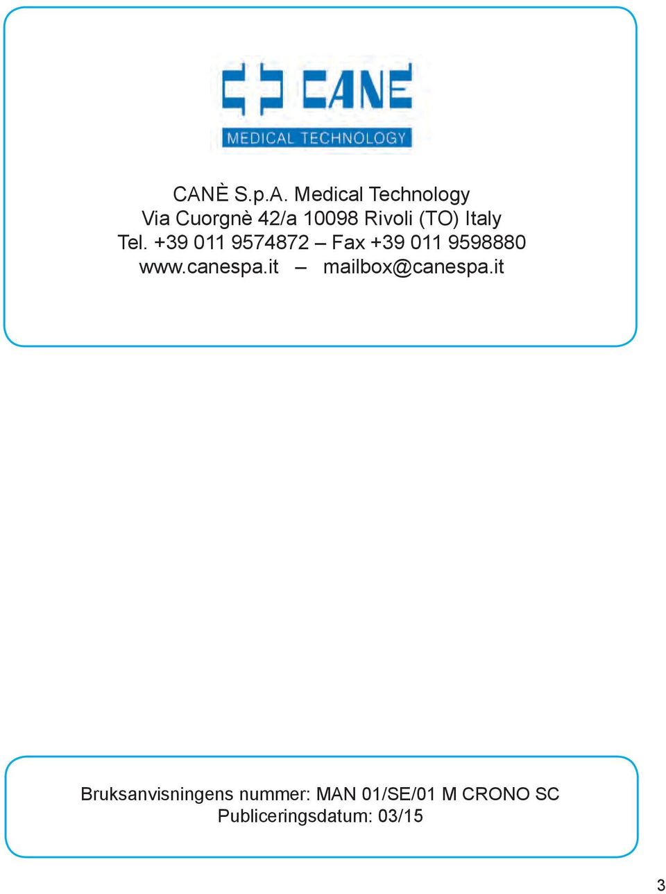 Italy Tel. +39 011 9574872 Fax +39 011 9598880 www.