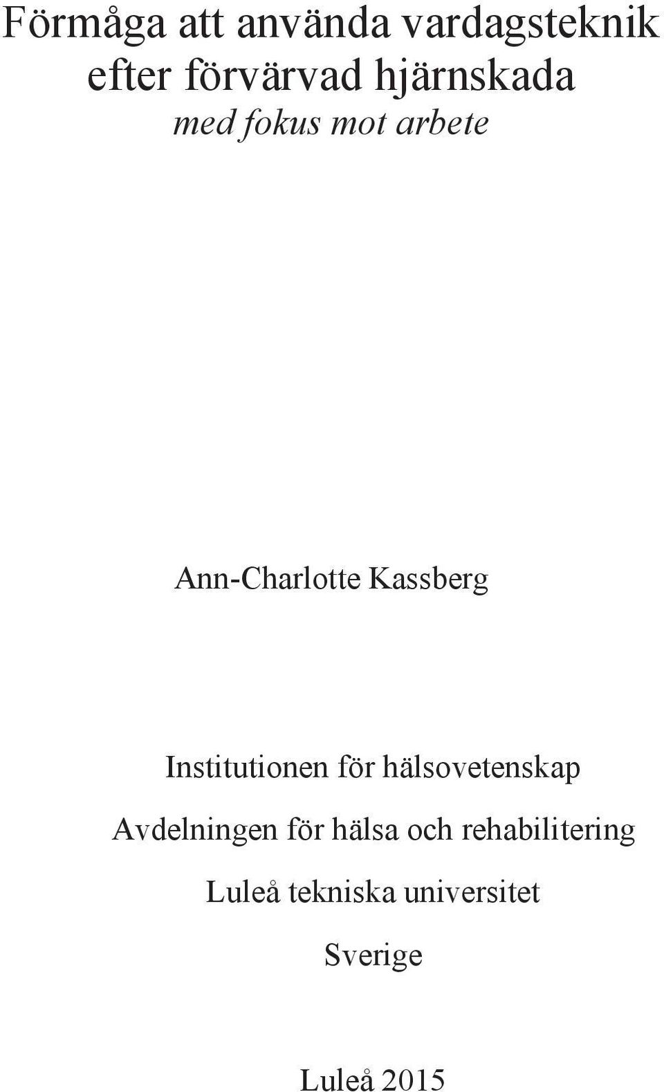 Institutionen för hälsovetenskap Avdelningen för hälsa