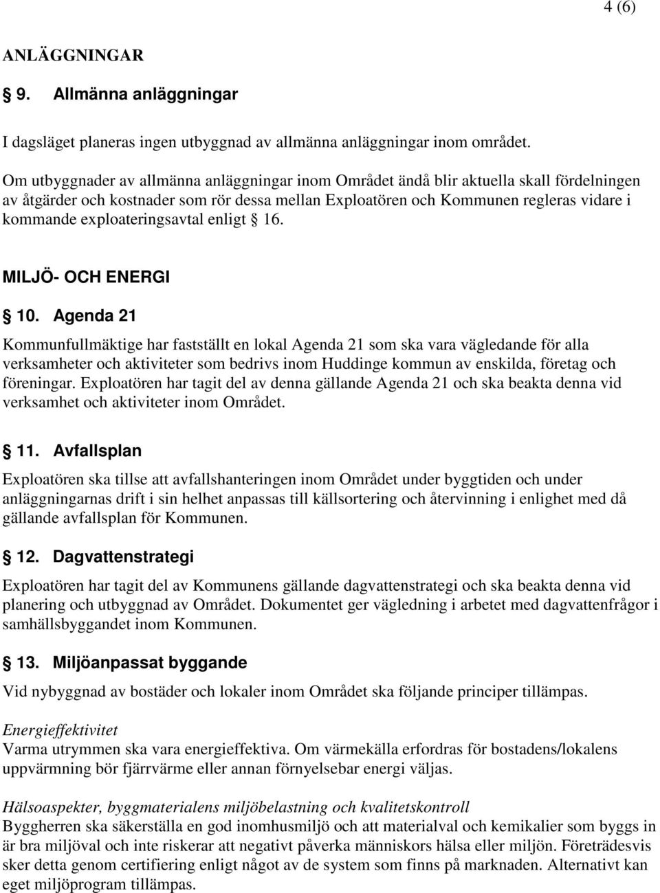 exploateringsavtal enligt 16. MILJÖ- OCH ENERGI 10.