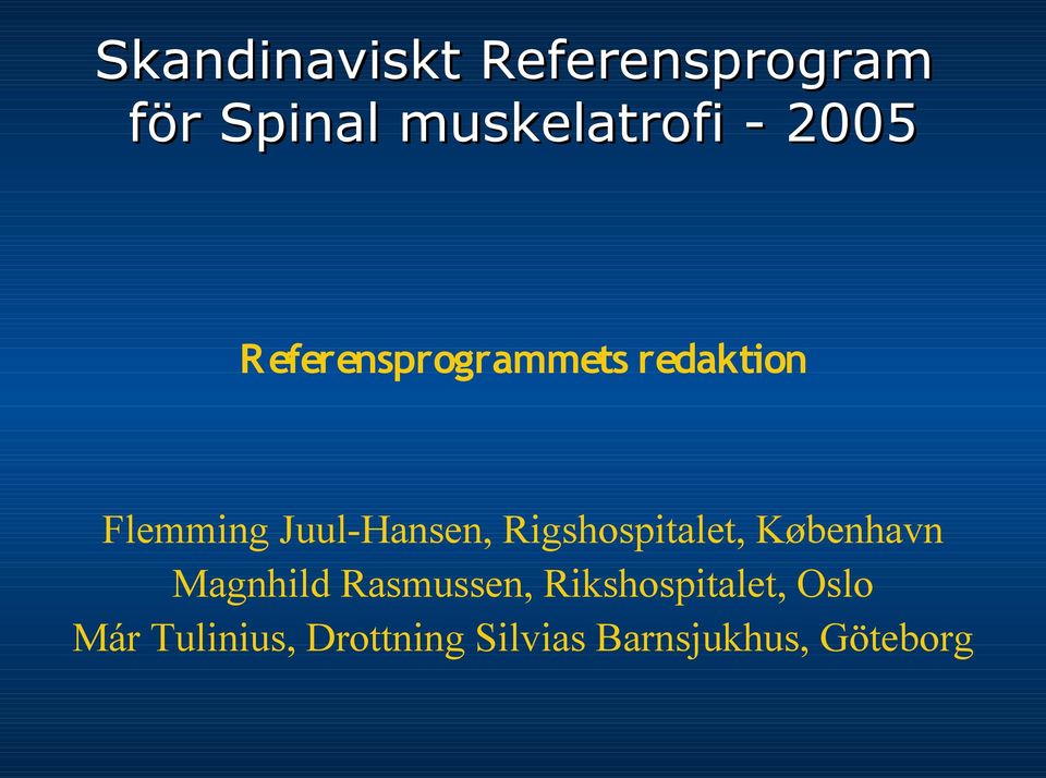 Magnhild Rasmussen, Rikshospitalet, Oslo
