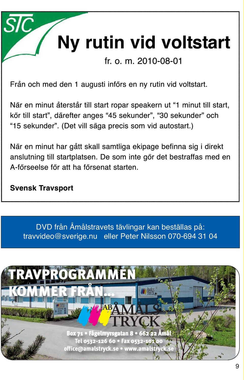 nu eller Peter Nilsson 070-694 31 04 TRAVPROGRAMMEN KOMMER