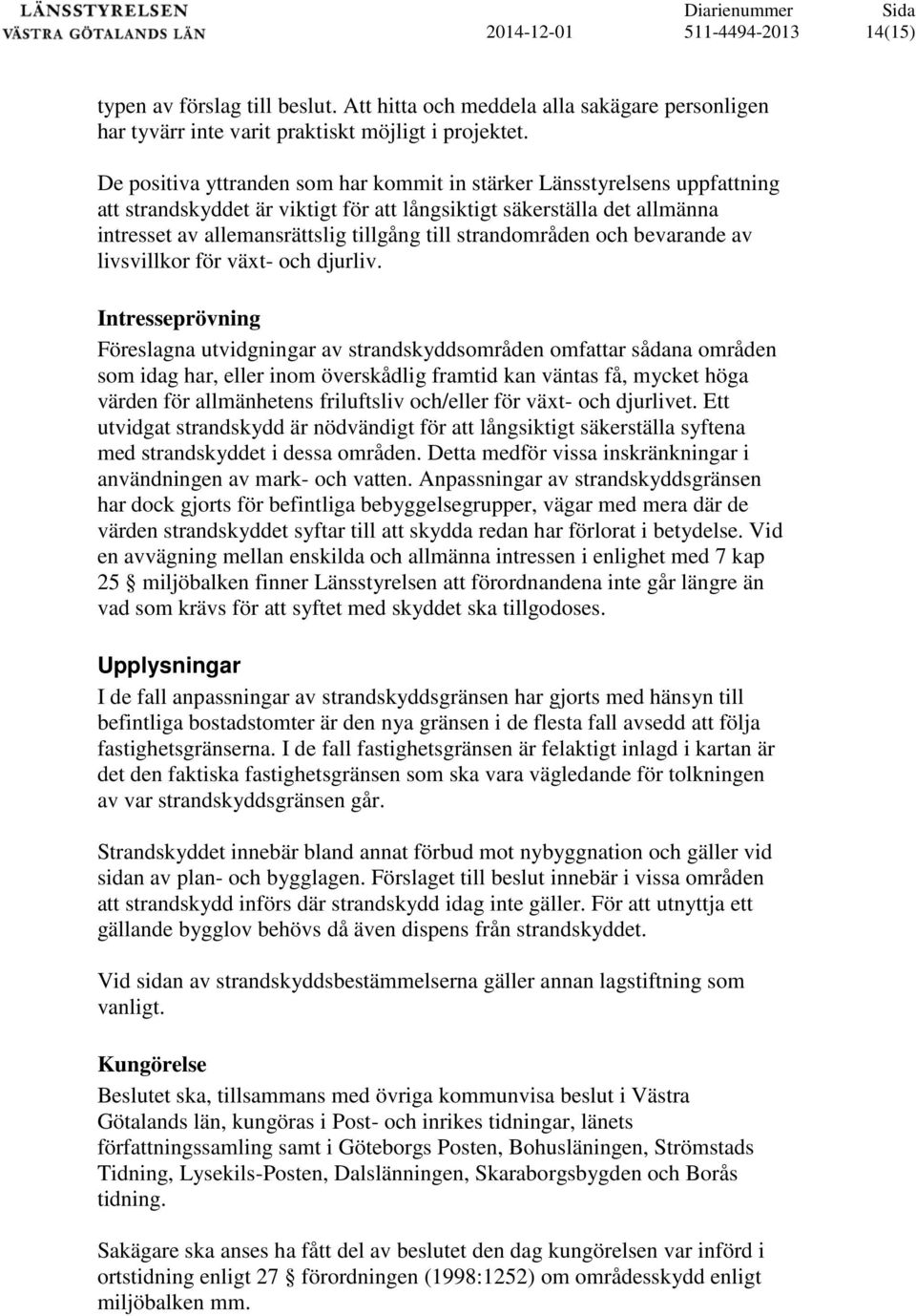 strandområden och bevarande av livsvillkor för växt- och djurliv.