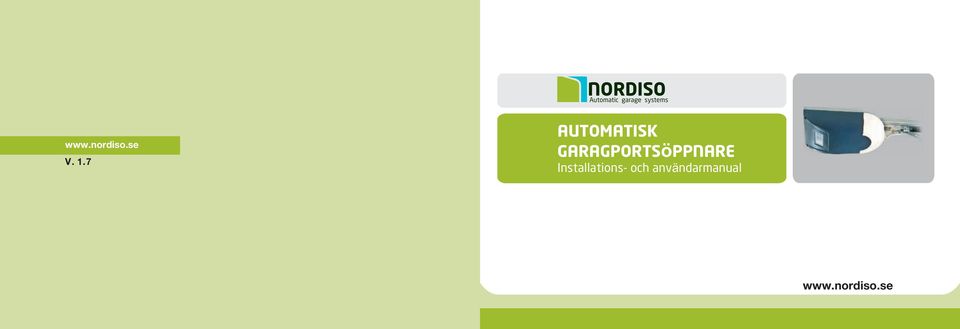 7 AUTOMATISK GARAGPORTSöPPNARE