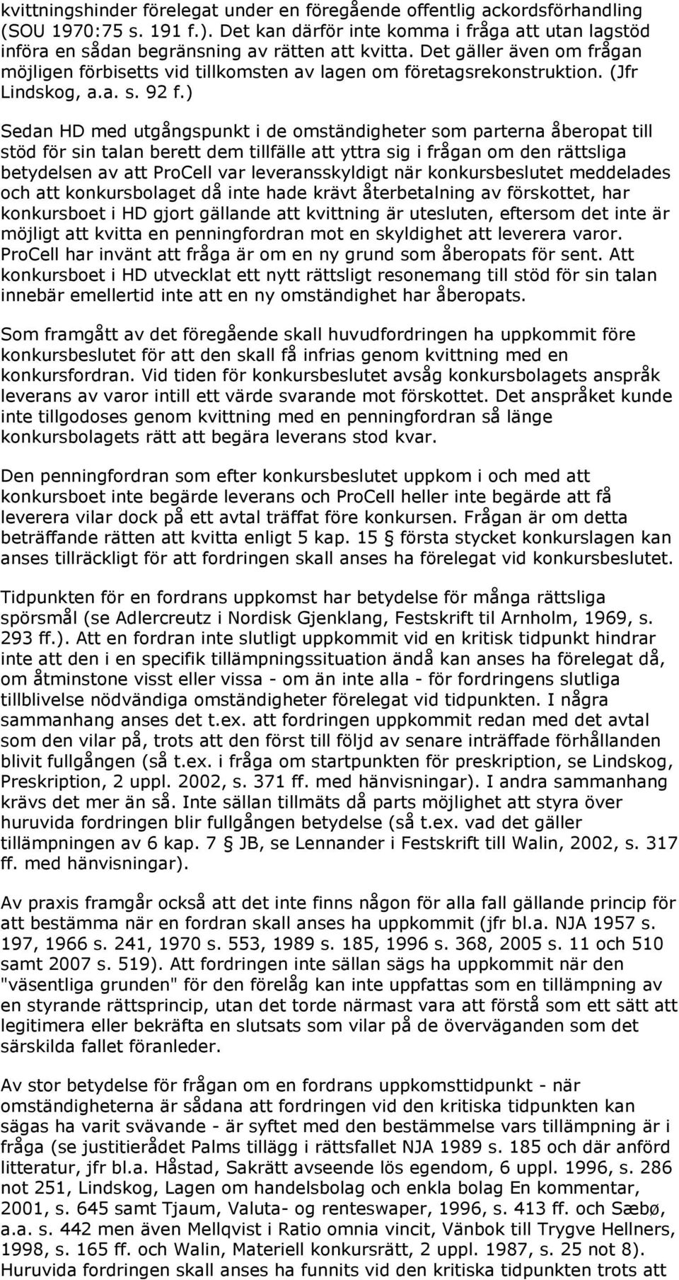 (Jfr Lindskog, a.a. s. 92 f.