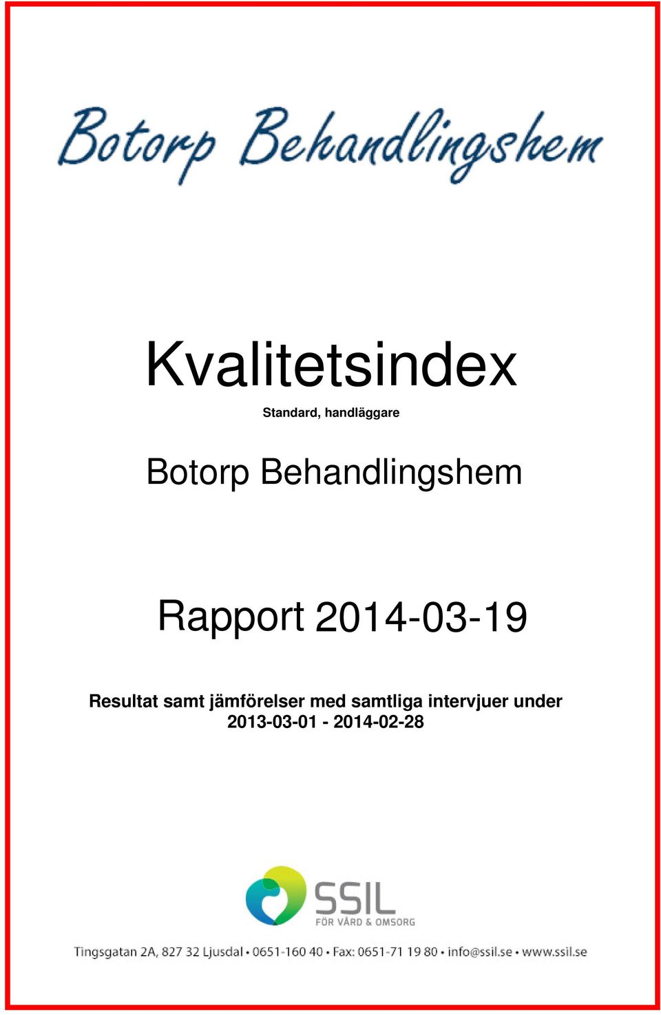 Resultat samt jämförelser med