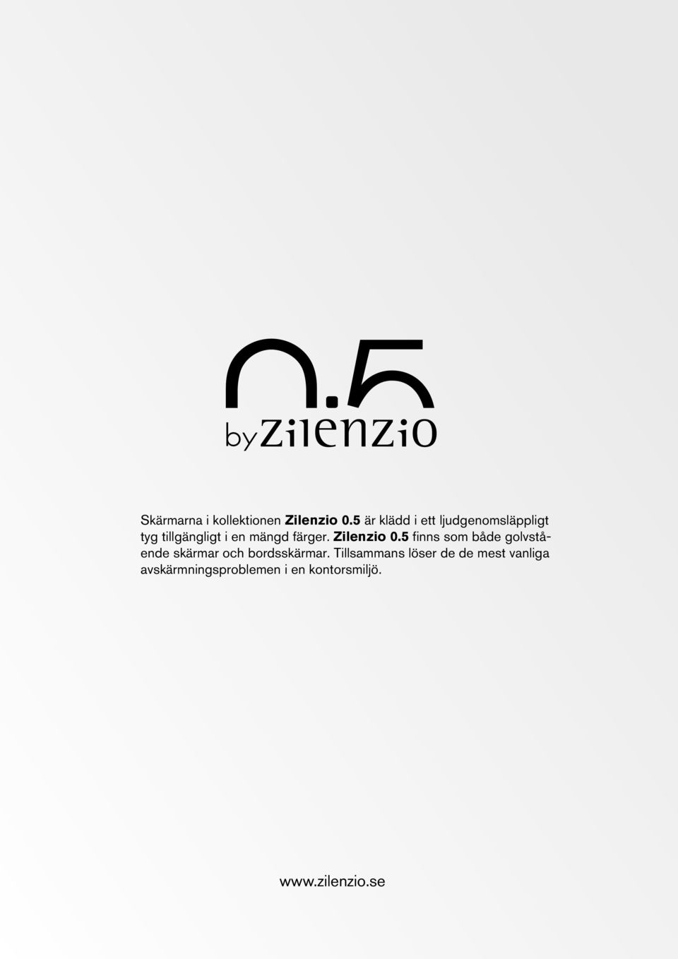färger. Zilenzio 0.