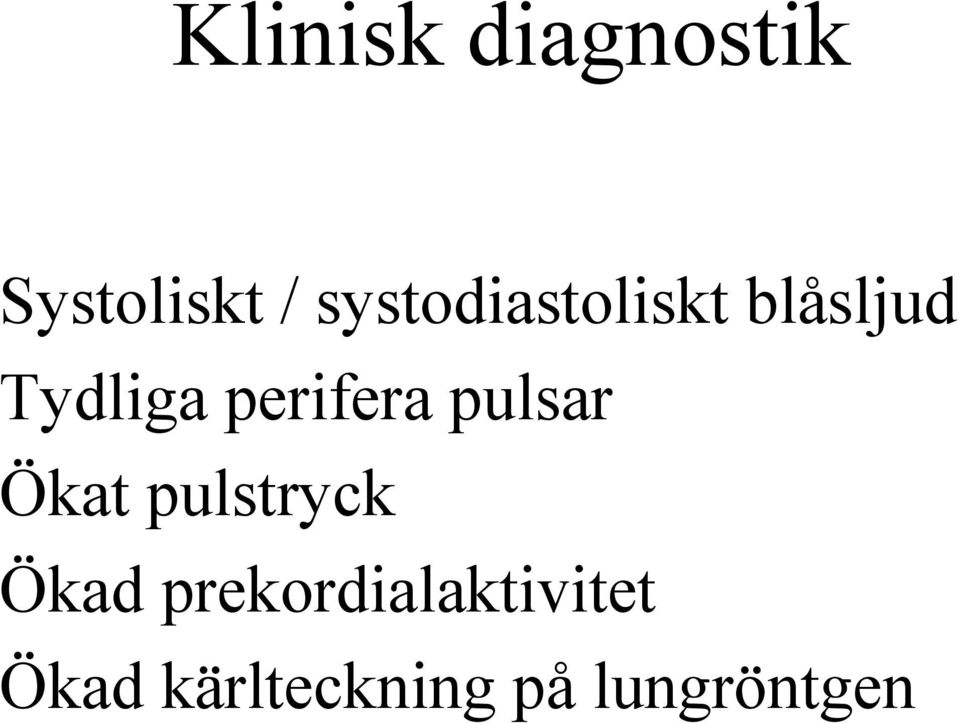 perifera pulsar Ökat pulstryck Ökad