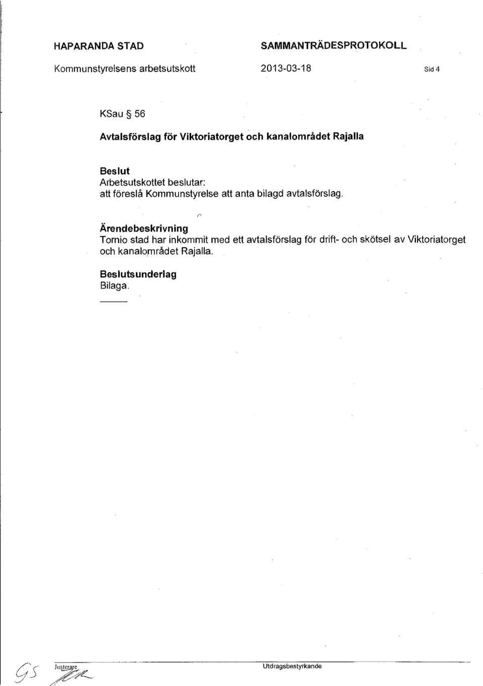 anta bilagd avtalsförslag.