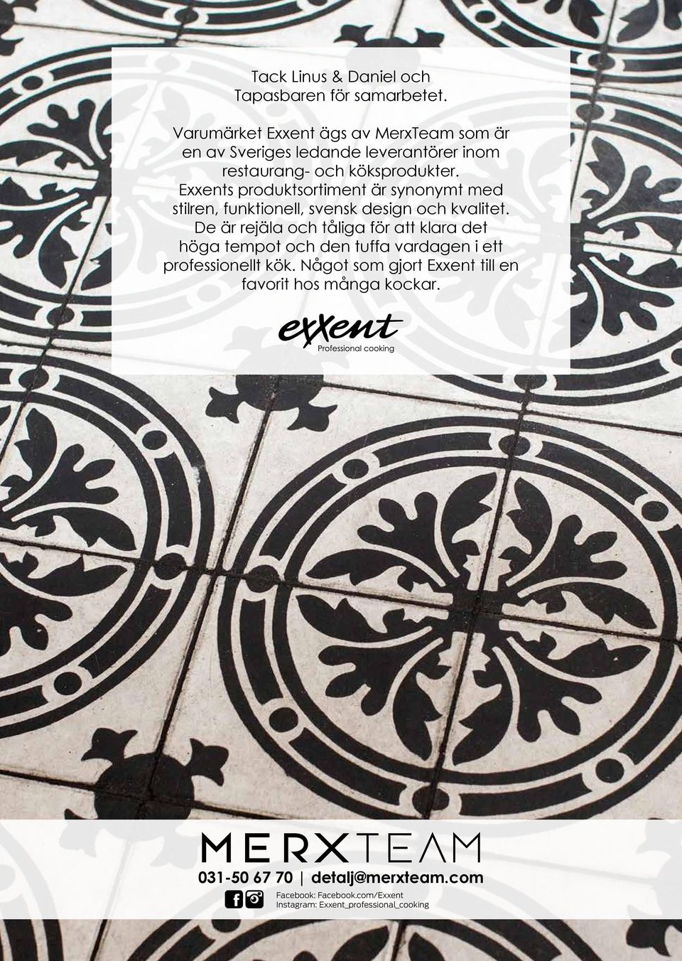 Exxents produktsortiment är synonymt med stilren, funktionell, svensk design och kvalitet.