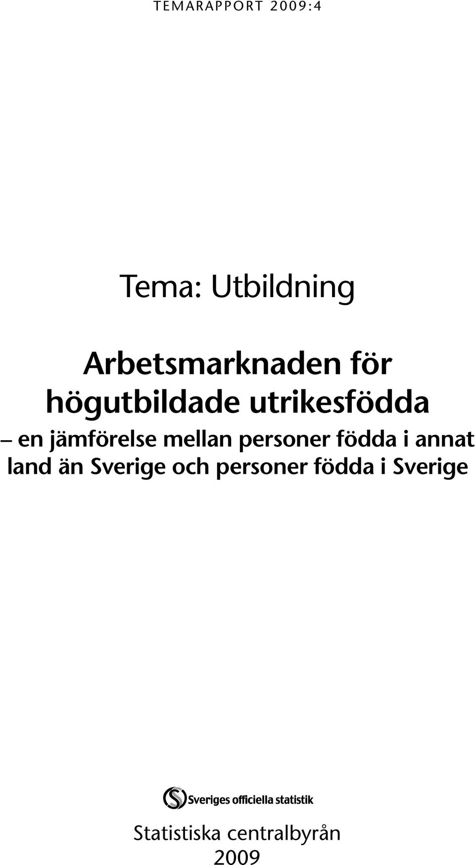 jämförelse mellan personer födda i annat land än