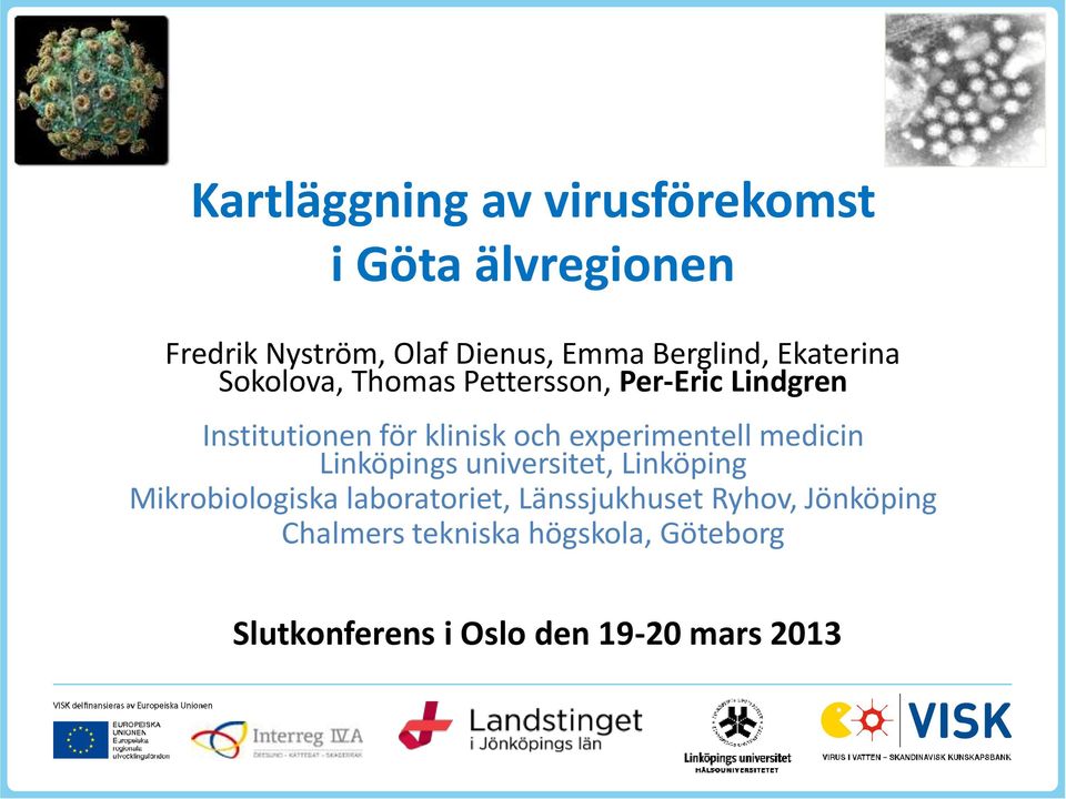 och experimentell medicin Linköpings universitet, Linköping Mikrobiologiska laboratoriet,