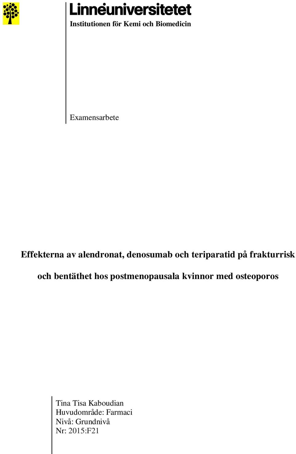 frakturrisk och bentäthet hos postmenopausala kvinnor med