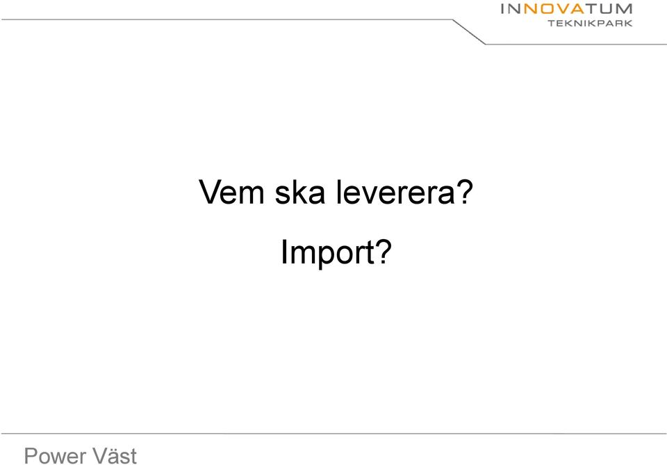 Import?