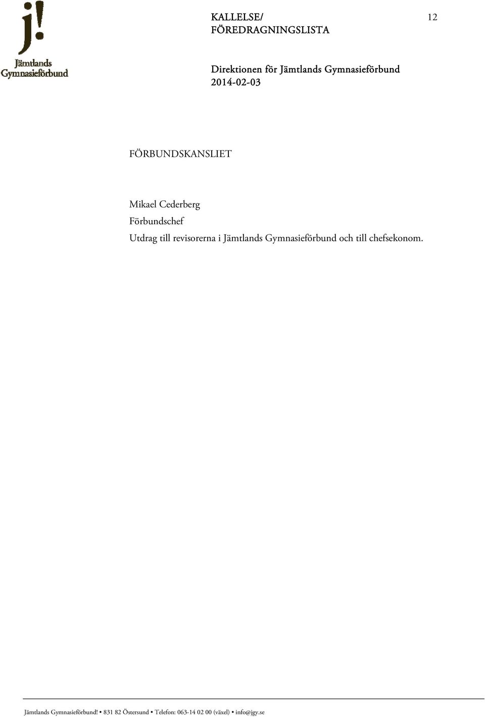 till revisorerna i Jämtlands