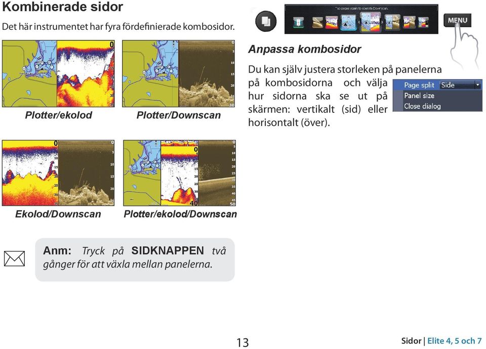 kombosidorna och välja hur sidorna ska se ut på skärmen: vertikalt (sid) eller horisontalt (över).