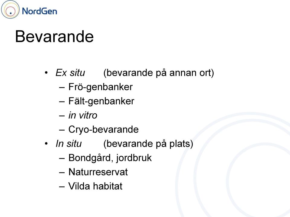 Cryo-bevarande In situ (bevarande på