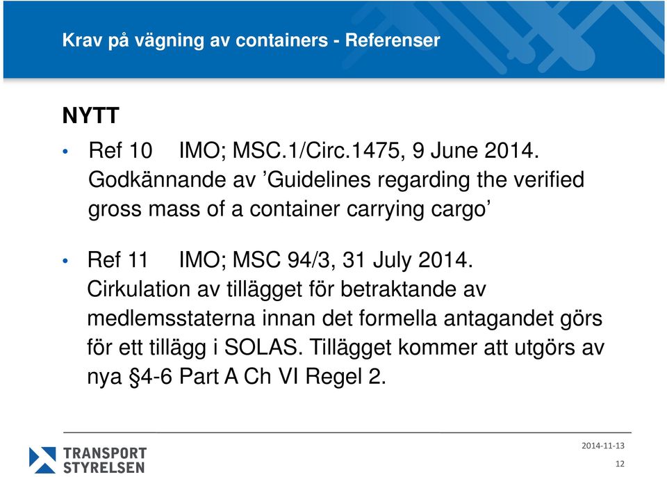 IMO; MSC 94/3, 31 July 2014.