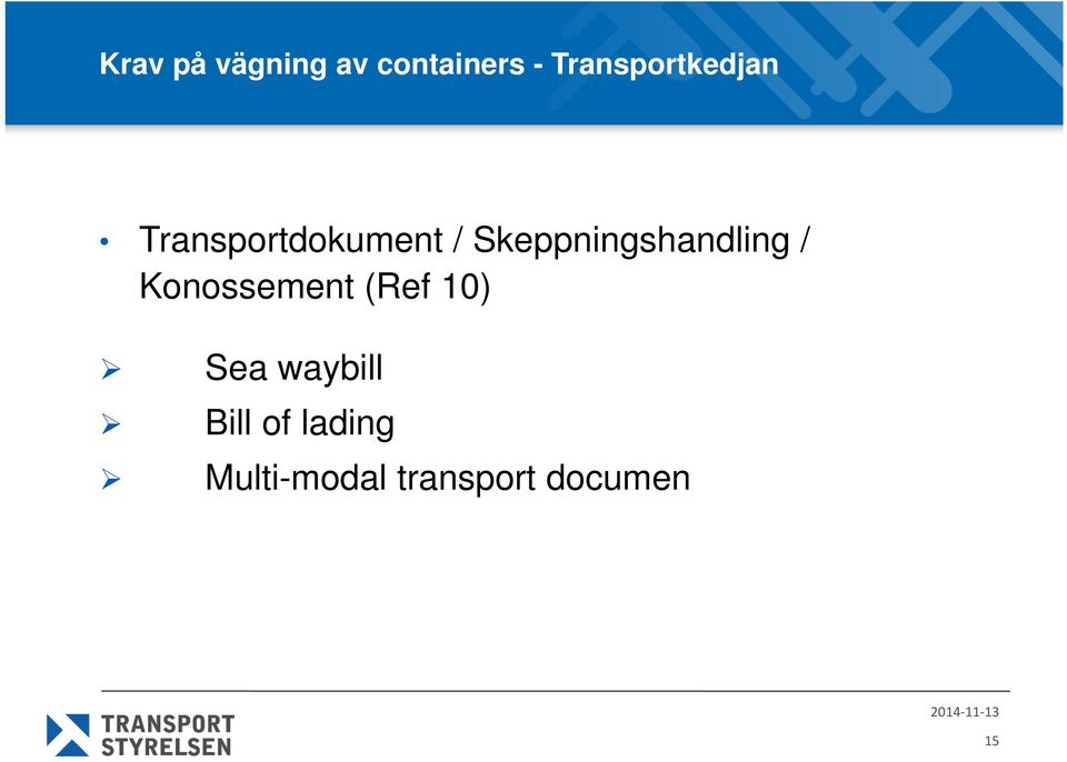 Skeppningshandling / Konossement (Ref 10)