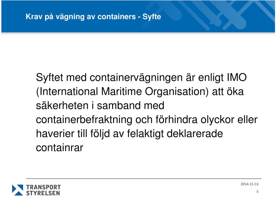 Organisation) att öka säkerheten i samband med