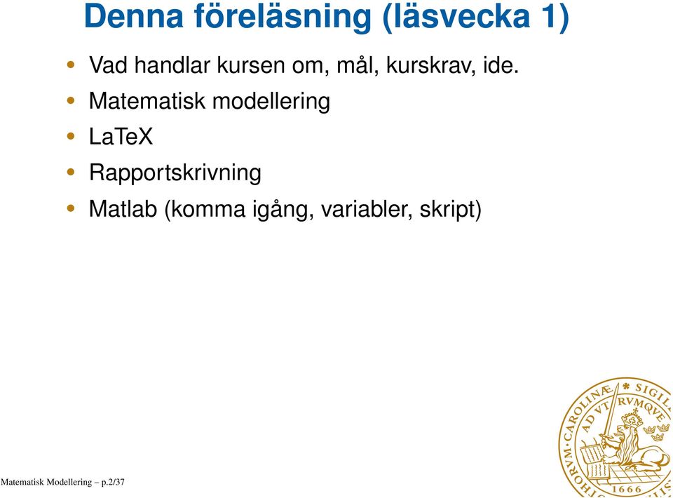 Matematisk modellering LaTeX Rapportskrivning