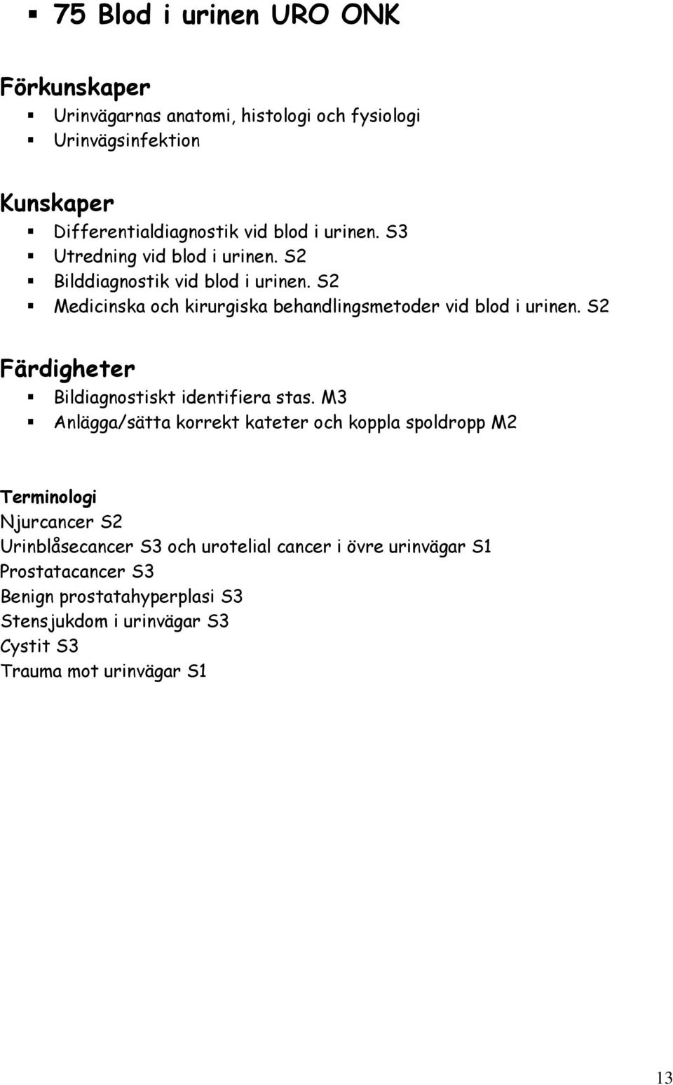 S2 Bildiagnostiskt identifiera stas.