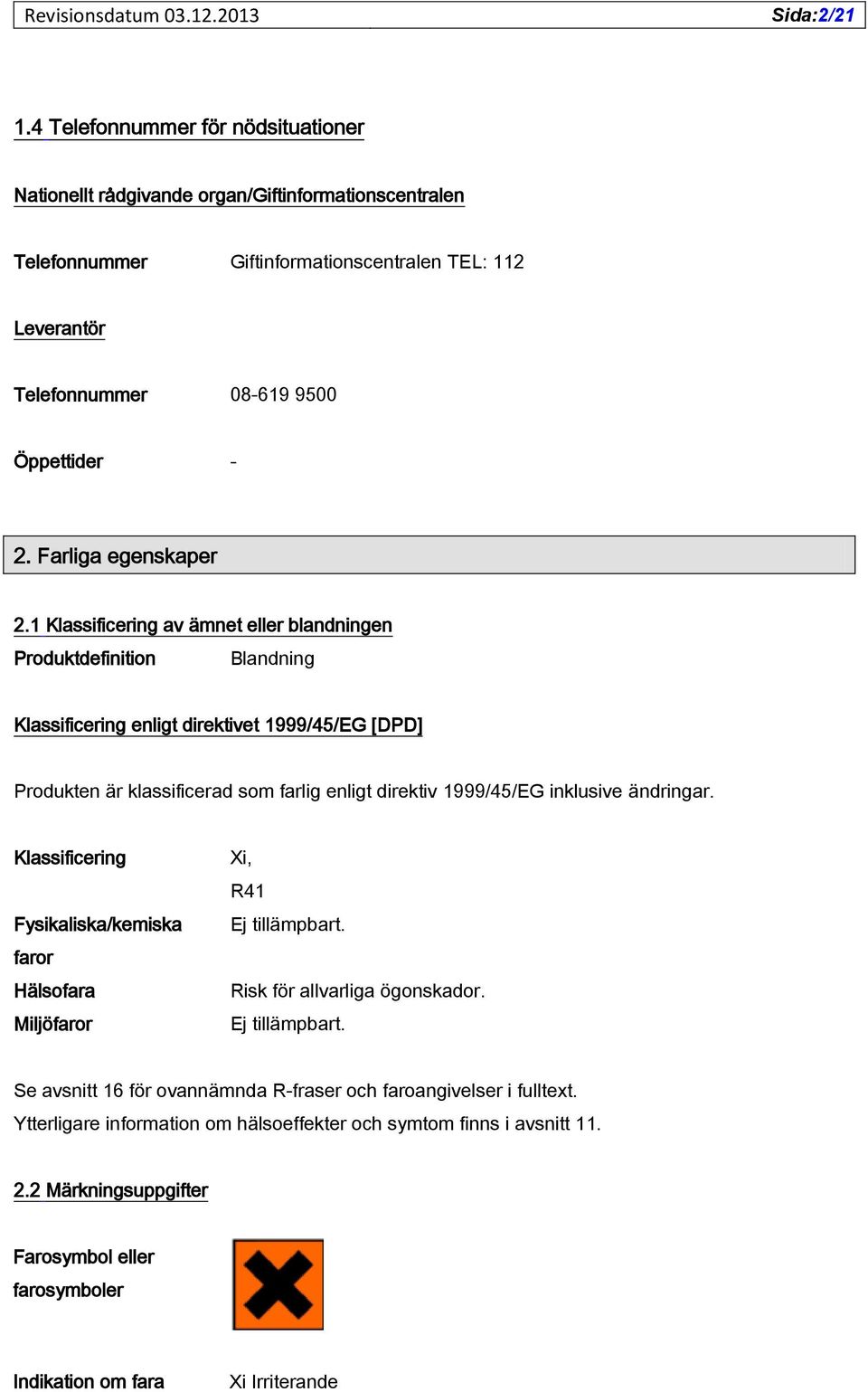 Farliga egenskaper 2.