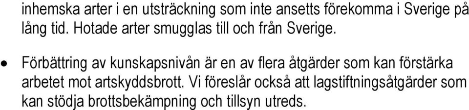 Förbättring av kunskapsnivån är en av flera åtgärder som kan förstärka arbetet