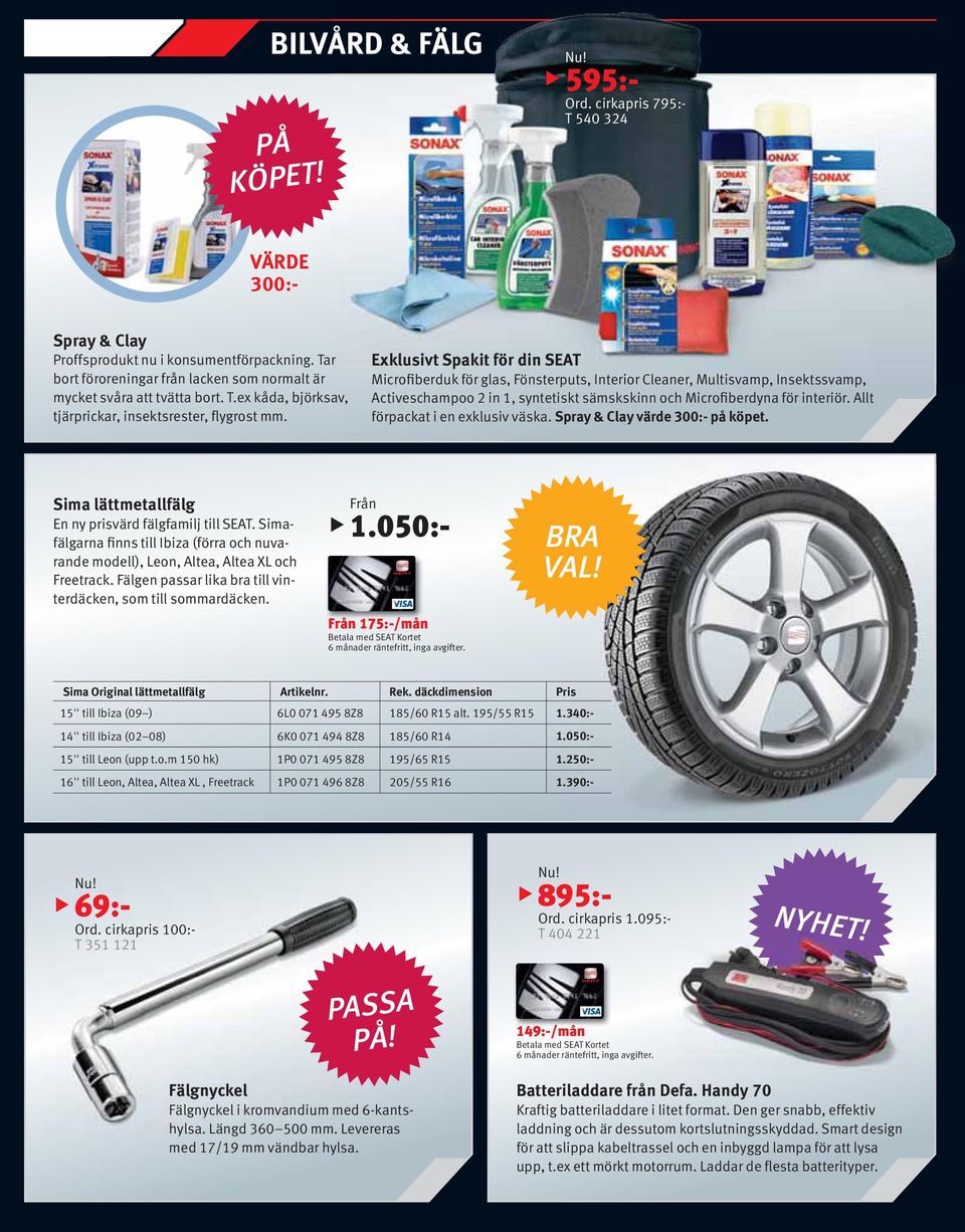 Exklusivt Spakit för din SEAT Microfiberduk för glas, Fönsterputs, Interior Cleaner, Multisvamp, Insektssvamp, Activeschampoo 2 in 1, syntetiskt sämskskinn och Microfiberdyna för interiör.