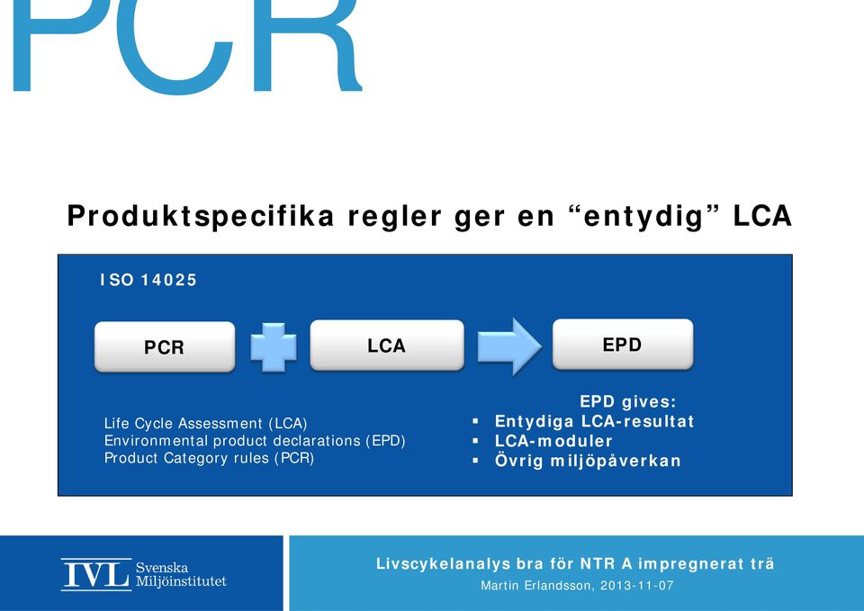 product declarations (EPD) Product Category rules (PCR)