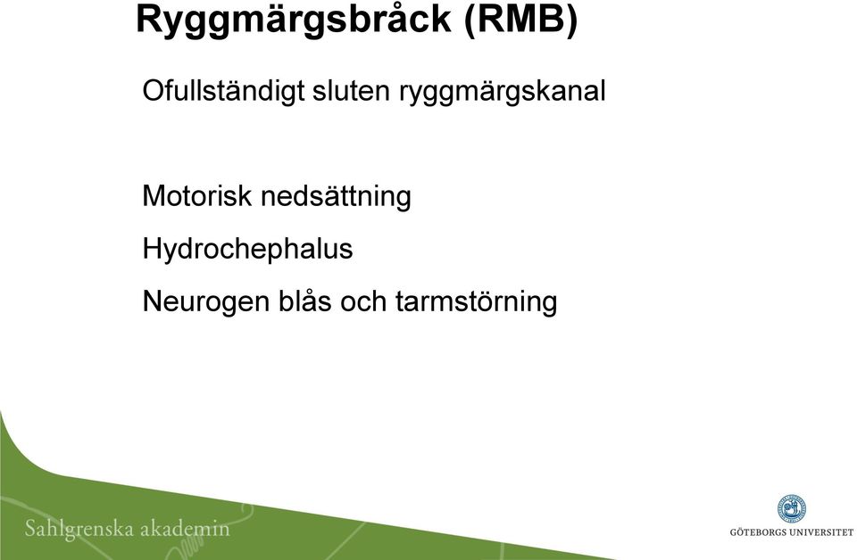 ryggmärgskanal Motorisk